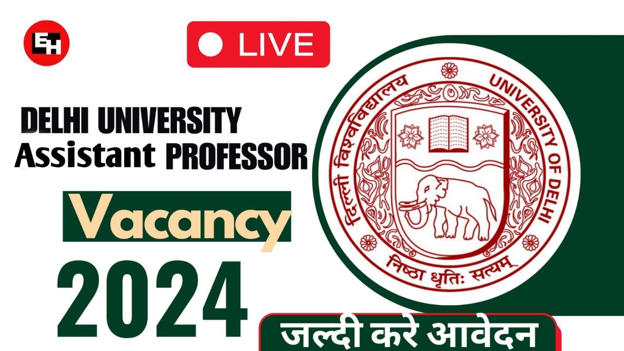 Delhi University Assistant Professor Vacancy 2024