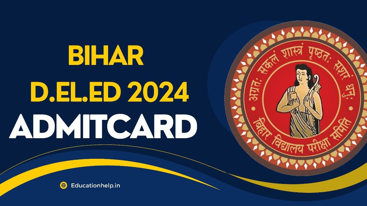 Bihar D.El.Ed 2024 Admit Card