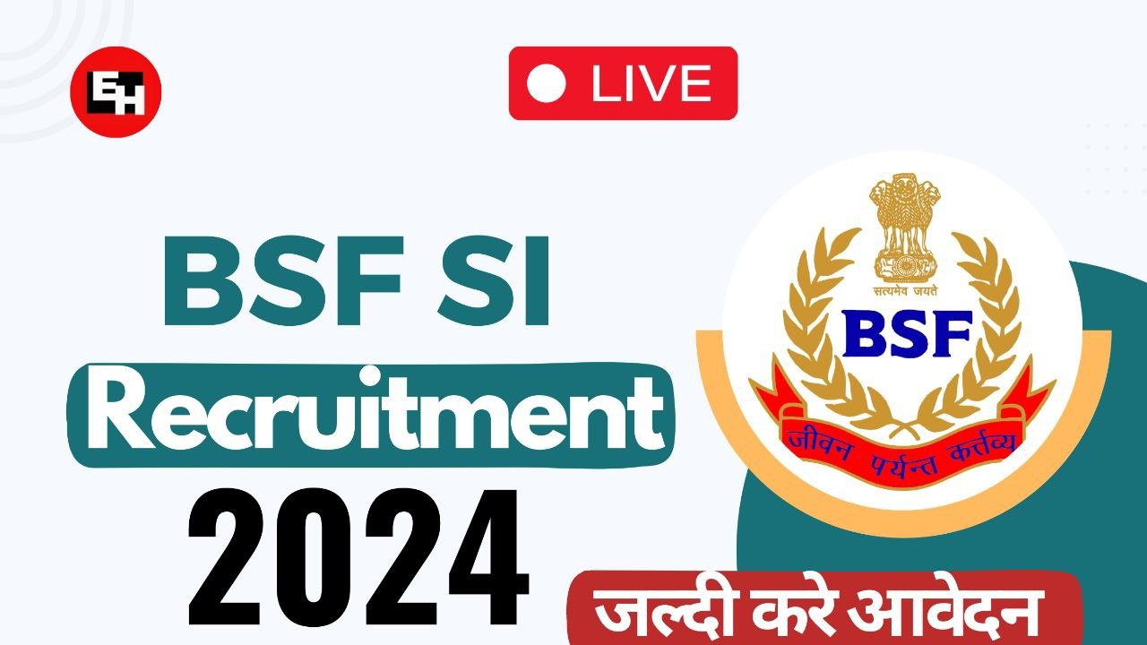 BSF SI Vacancy 2024