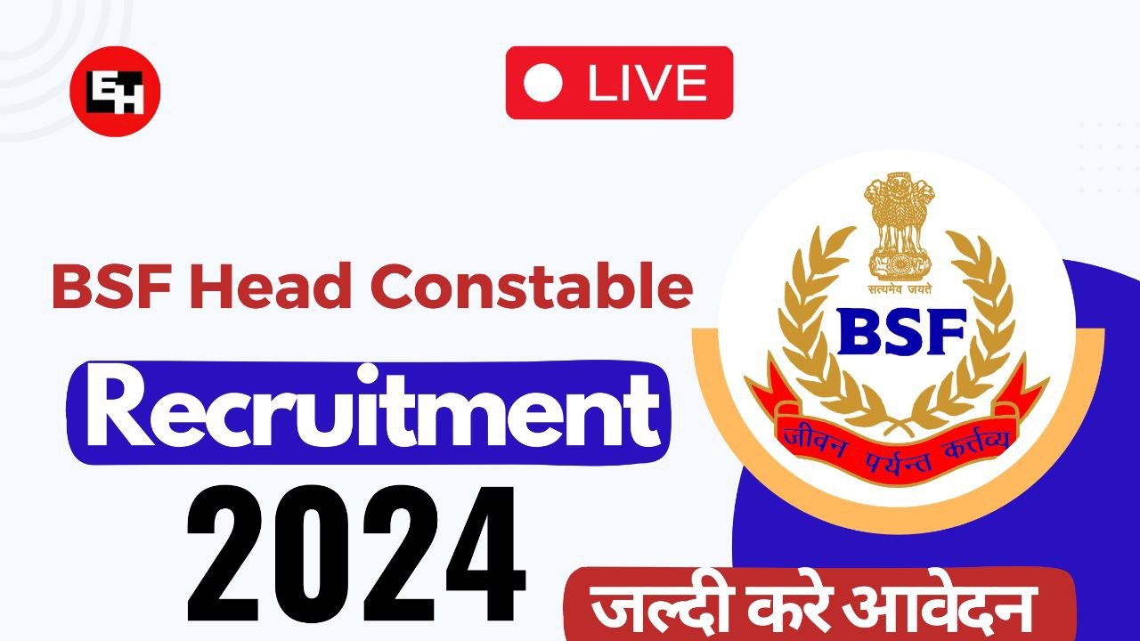 BSF Head Constable Vacancy 2024